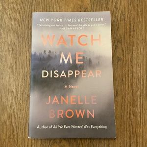 Watch Me Disappear by Janelle Brown BOOK